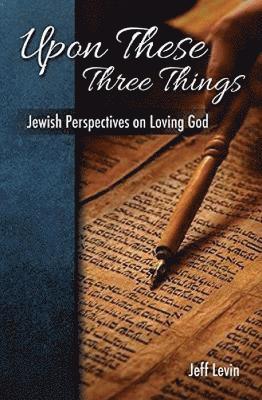 Upon These Three Things 1