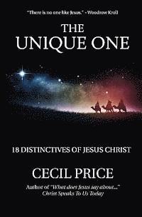 bokomslag The Unique One: 18 Distinctives of Jesus Christ