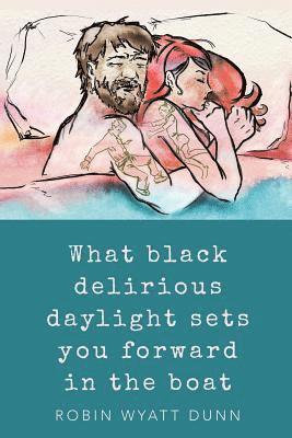 What Black Delirious Daylight Sets You Forward in the Boat 1