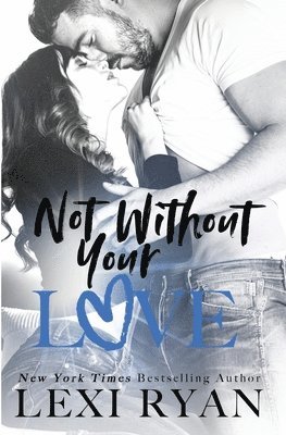 bokomslag Not Without Your Love