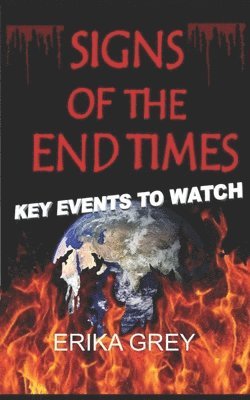 Signs of The End Times: Key Events To Watch 1