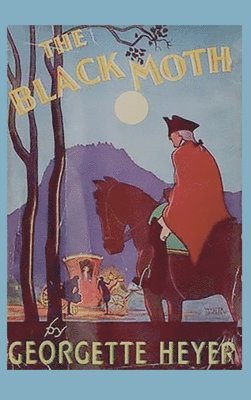 Georgette Heyer - Black Moth, Inbunden