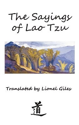 Lao Tzu, Lionel Giles - Sayings of Lao Tzu, Inbunden
