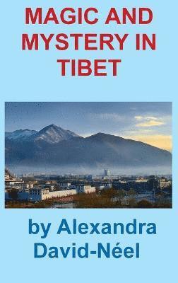 Magic and Mystery in Tibet 1