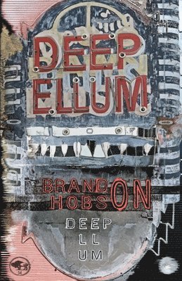 Brandon Hobson - Deep Ellum, Häftad