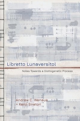 Kenji Siratori, Andrew C Wenaus - Libretto Lunaversitol, Häftad
