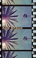 Hob Broun - Newsreels, Häftad