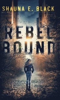 bokomslag Rebel Bound