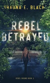bokomslag Rebel Betrayed