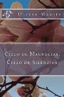 Cielo de magnolias, cielo de silencios 1