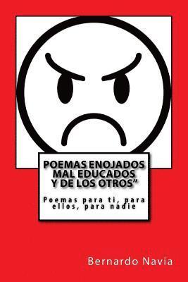 Bernardo E. Navia - Poemas enojados: Poemas para ti, para ellos, para nadie., Häftad. Tillgänglighet: Lägg i varukorg