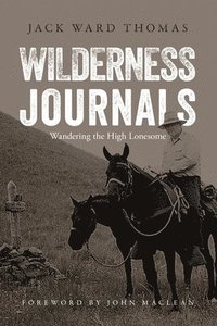 bokomslag Wilderness Journals: Wandering the High Lonesome