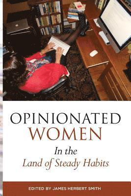 Opinionated Women in the Land of Steady Habits 1