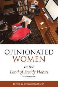 bokomslag Opinionated Women in the Land of Steady Habits: Second Edition