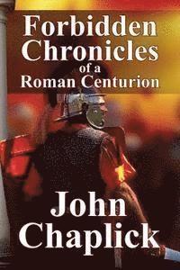 bokomslag Forbidden Chronicles of a Roman Centurion