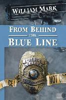 William Mark - From Behind the Blue Line, Häftad