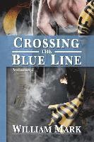 William Mark - Crossing The Blue Line, Häftad