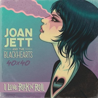 Joan Jett & The Blackhearts 40x40: Bad Reputation / I Love Rock-n-Roll 1