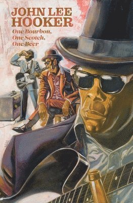 One Bourbon, One Scotch, One Beer: Three Tales of John Lee Hooker 1