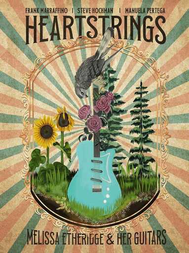 Melissa Etheridge, Frank Marraffino, Steve Hochman, Rantz Hoseley - Heartstrings Melissa Etheridge and Her Guitars, Häftad