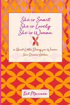 bokomslag She is Woman: A Quiet Little Diary for Women (Sari Dreams)