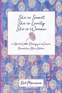bokomslag She is Woman: A Quiet Little Diary for Women (Dandelion Blue)