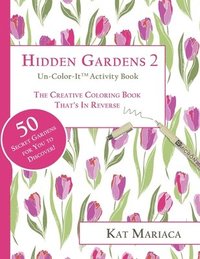 bokomslag Un-Color-It Activity Books for Adults & Teens - Hidden Gardens 2