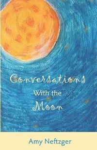bokomslag Conversations With The Moon