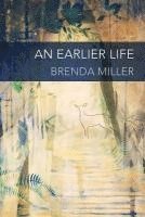 Brenda Miller - An Earlier Life, Häftad