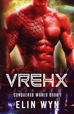 Vrehx: Science Fiction Adventure Romance 1