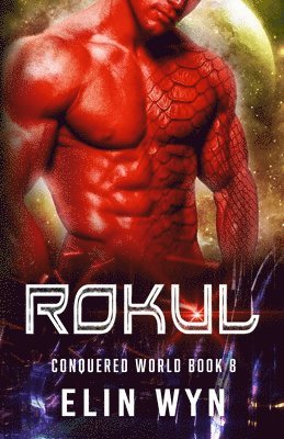 Rokul: Science Fiction Adventure Romance 1