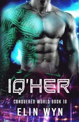 Iq'her: Science Fiction Adventure Romance 1