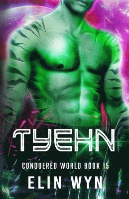 bokomslag Tyehn: Science Fiction Adventure Romance