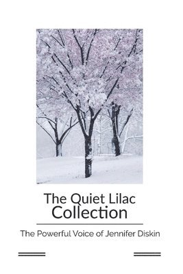 The Quiet Lilac Collection: The Powerful Voice Of Jennifer Diskin 1