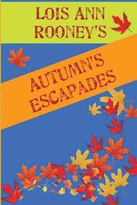 bokomslag Autumn's Escapades: Vol.1