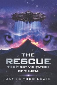 bokomslag The Rescue: The First Visitation of Thuria