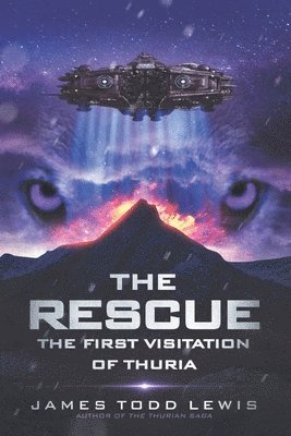 The Rescue: The First Visitation of Thuria 1