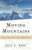 bokomslag Moving Mountains: Lessons in Bold Faith from Great Evangelical Leaders