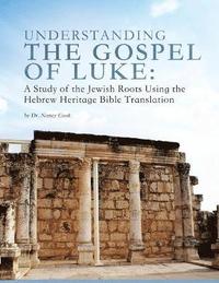 bokomslag Understanding the Gospel of Luke