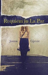 Jonna Gjevre - Requiem in La Paz, Häftad