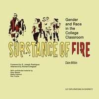 bokomslag Substance of Fire - Gender and Race in the College Classroom