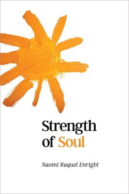 Naomi Raquel Enright - Strength of Soul, Häftad