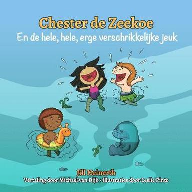 bokomslag Chester de Zeekoe en de hele, hele, erge verschrikkelijke jeuk