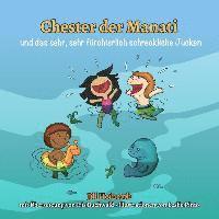 bokomslag Chester der Manati und das sehr, sehr fürchterlich schreckliche Jucken