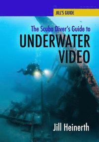 bokomslag The Scuba Diver's Guide to Underwater Video