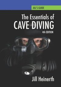 bokomslag Essentials of Cave Diving: Fourth Edition