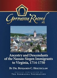 bokomslag Ancestry and Descendants of the Nassau-Siegen Immigrants to Virginia, 1714-1750