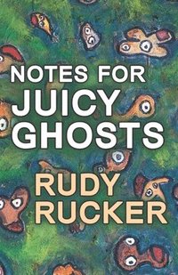 bokomslag Notes for Juicy Ghosts