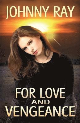 For Love and Vengeance 1