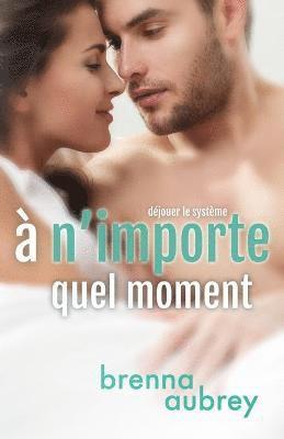 Brenna Aubrey, Valerie Dubar - A n'importe quel moment, Häftad